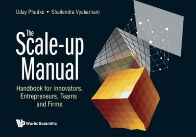 Book cover for Scale-up Manual, The: Handbook For Innovators, Entrepreneurs, Teams And Firms