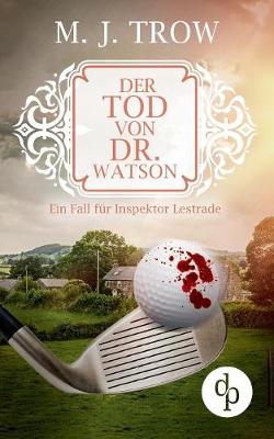 Book cover for Der Tod von Dr. Watson (Cosy Crime, viktorianischer Krimi)