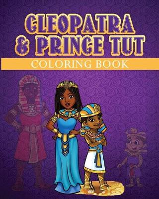 Book cover for The Cleopatra & Prince Tut Coloring Book