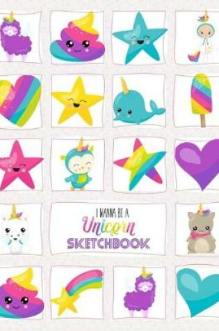 Cover of Sketchbook - I Wanna Be A Unicorn