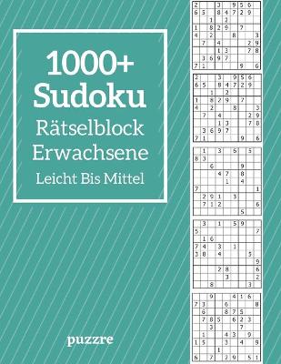 Book cover for 1000+ Sudoku Rätselblock Erwachsene Leicht Bis Mittel