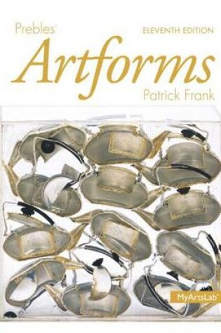 Cover of Prebles' Artforms Plus New Mylab Arts -- Access Card Package