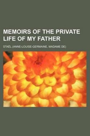 Cover of Memoirs of the Private Life of My Father