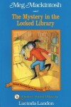 Book cover for Meg Mackintosh and the Mystery in the Locked Library - title #5 Volume 5