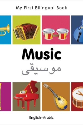 Cover of My First Bilingual Book -  Music (English-Arabic)