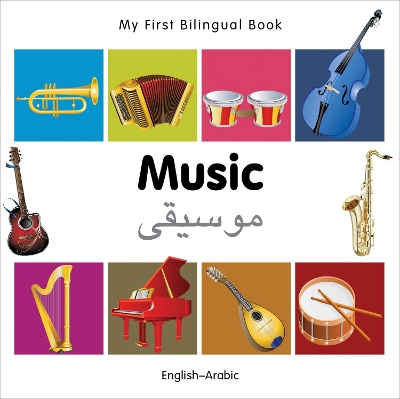 Book cover for My First Bilingual Book -  Music (English-Arabic)