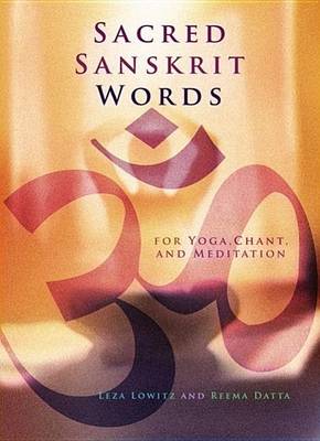 Book cover for Sacred Sanskrit Words: For Yoga, Chant, and Meditation