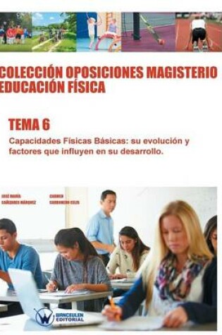 Cover of Coleccion Oposiciones Magisterio Educacion Fisica. Tema 6