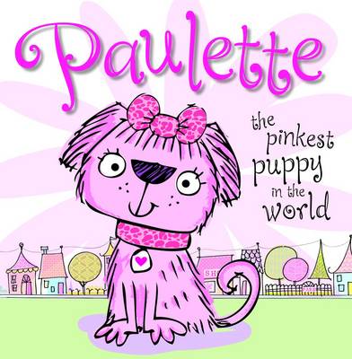 Cover of Paulette the Pinkest Puppy in the World