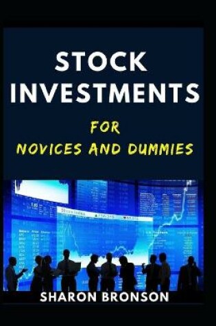 Cover of Stock Investment For Novices And Dummies