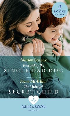Book cover for Rescued By The Single Dad Doc / The Midwife's Secret Child
