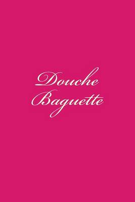 Book cover for Douche Baguette