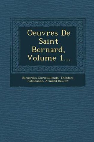 Cover of Oeuvres de Saint Bernard, Volume 1...