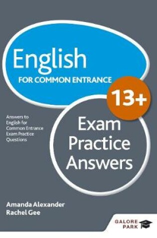 Cover of English for Common Entrance at 13+ Exam Practice Answers (for the June 2022 exams)