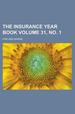 Cover of The Insurance Year Book; Fire and Marine Volume 31, No. 1