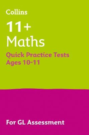 Cover of 11+ Maths Quick Practice Tests Age 10-11 (Year 6)