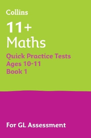 Cover of 11+ Maths Quick Practice Tests Age 10-11 (Year 6)