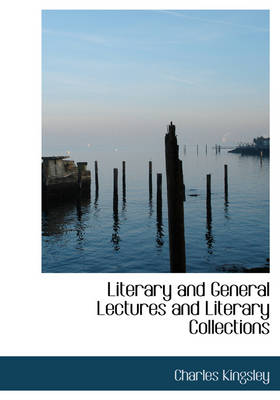 Book cover for Literary and General Lectures and Literary Collections