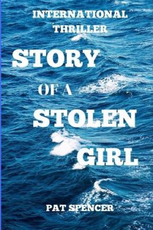 Cover of Story of a Stolen Girl