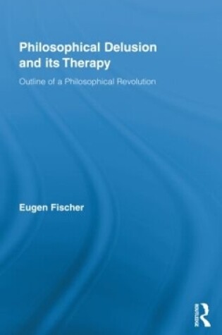 Cover of Philosophical Delusion and its Therapy