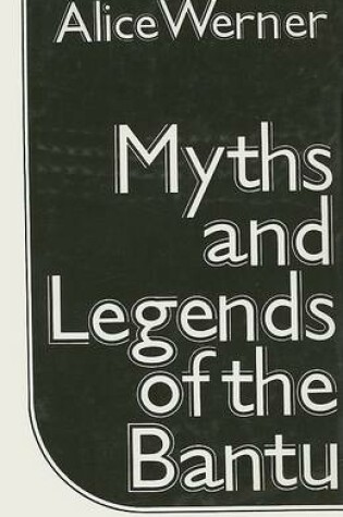 Cover of Myths and Legends of Bantu