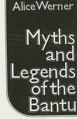 Book cover for Myths and Legends of Bantu