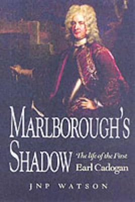 Book cover for Marlborough's Shadow: the Life of the 1st Earl Cadogan