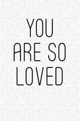 Cover of You Are So Loved