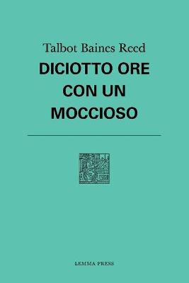 Book cover for Diciotto ore con un moccioso