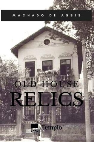 Cover of Old House Relics