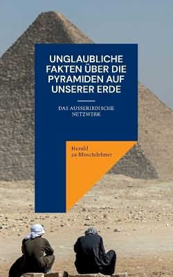 Book cover for Unglaubliche Fakten über die Pyramiden auf unserer Erde