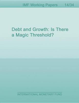 Book cover for Debt and Growth: Is There a Magic Threshold?