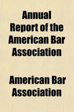 Cover of Annual Report of the American Bar Association (Volume 24); Including Proceedings of the Annual Meeting