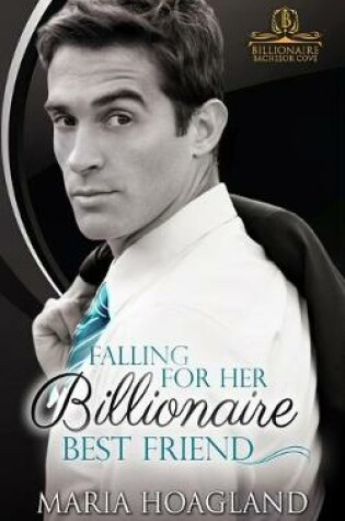 Cover of Falling for Her Billionaire Best Friend