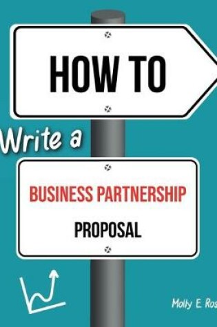 Cover of How To Write A Business Partnership Proposal