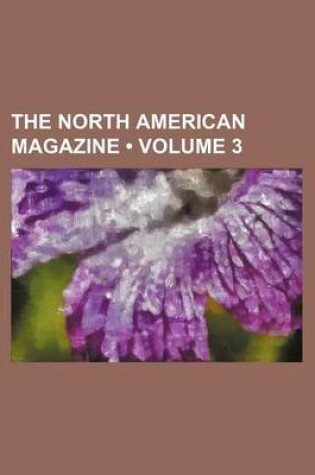 Cover of The North American Magazine (Volume 3)