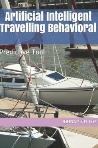 Cover of Artificial Intelligent Travelling Behavioral