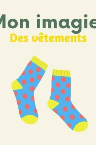 Cover of Mon imagier des vêtements