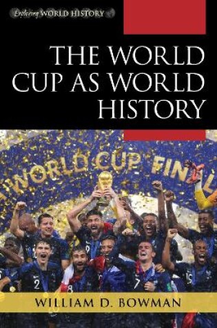 Cover of The World Cup as World History