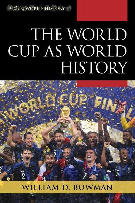 Book cover for The World Cup as World History