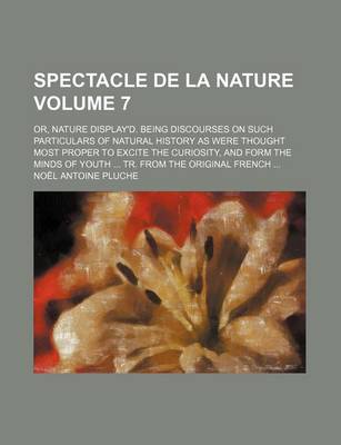 Book cover for Spectacle de La Nature (Volume 7)