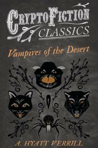 Cover of Vampires of the Desert (Cryptofiction Classics - Weird Tales of Strange Creatures)