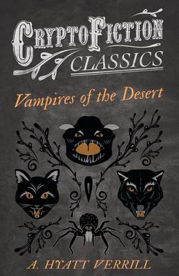 Book cover for Vampires of the Desert (Cryptofiction Classics - Weird Tales of Strange Creatures)