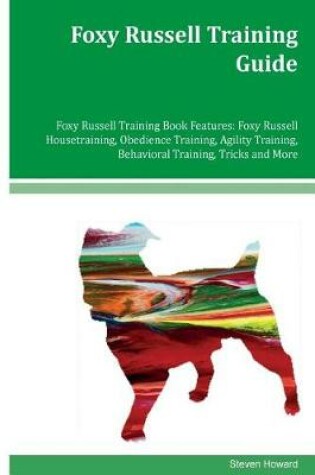 Cover of Foxy Russell Training Guide Foxy Russell Training Book Features