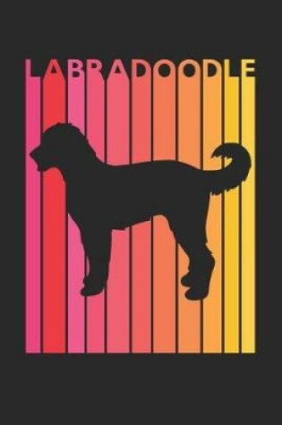 Cover of Vintage Labradoodle Notebook - Gift for Labradoodle Lovers - Labradoodle Journal