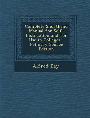 Book cover for Complete Shorthand Manual for Self-Instruction and for Use in Colleges - Primary Source Edition