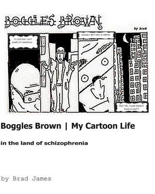 Book cover for Boggles Brown - My Cartoon Life