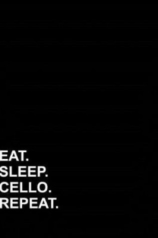 Cover of Eat Sleep Cello Repeat