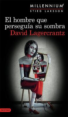 Book cover for El Hombre Que Perseguía Su Sombra (Serie Millennium 5)