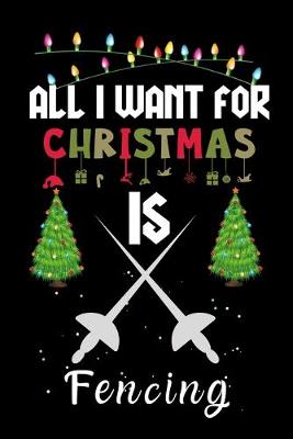 Book cover for All I Want For Christmas Is Fencing
